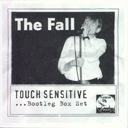 The Fall : Touch Sensitive... Bootleg Box Set